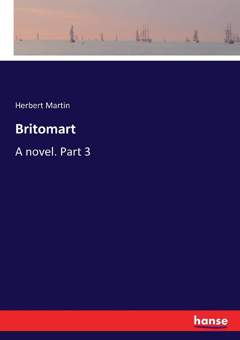 Britomart: A novel. Part 3