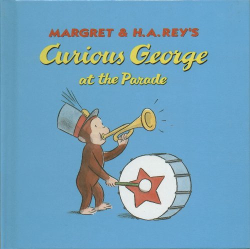 Curious George At the Parade B0026HRT8Q Book Cover