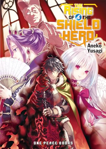 The Rising of the Shield Hero Volume 4 (The Rising of the Shield Hero Series: Light Novel)