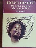 Identidades poesia negra de america antologia prologo,introduccion y seleccion de monica mansour 9590303323 Book Cover