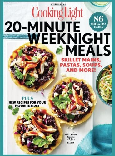 COOKING LIGHT 20-Minute Weeknight Meals: 86 Quick & Easy Recipes