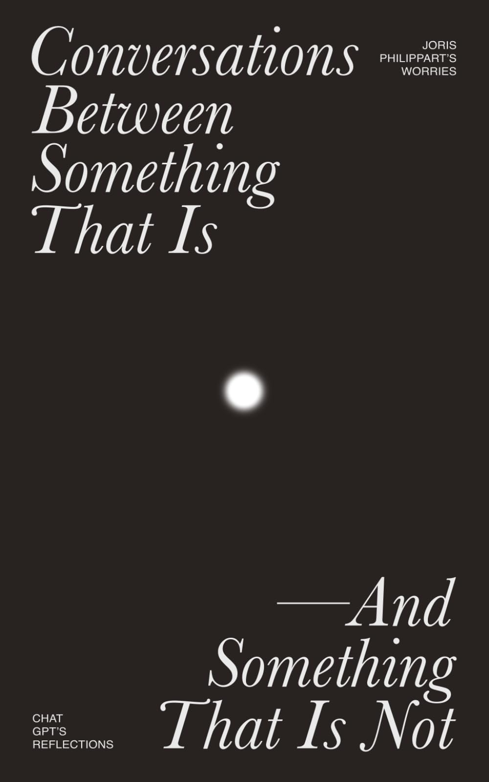 Conversations Between Something That Is and Something That Is Not: What Happened When I Shared All My Worries with an AI
