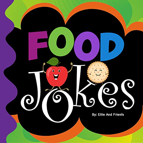 Food Jokes Children's Joke Book Age 512 (Jokes For Kids Vol.1) eBook