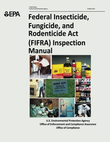 Federal Insecticide, Fungicide, and Rodenticide Act (FIFRA) Inspection Manual