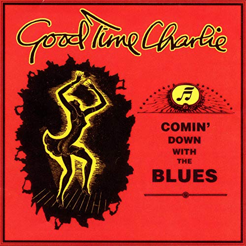 Comin' Down with the Blues Good Time Charlie Digital Music