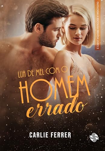 Lua de mel com o homem errado: 2