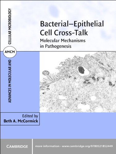 Bacterial-Epithelial Cell Cross-Talk: Molecular Mechanisms in Pathogenesis (Advances in Molecular and Cellular Microbiology Book 13)