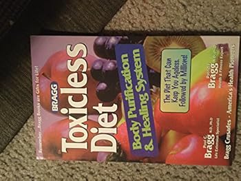 Paperback Toxicless Diet: Body Purification and Healing System : The Diet That Can Keep You Ageless! Book