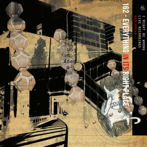 Everything In Its Right Place [I Might Be Wrong: Live Recordings]