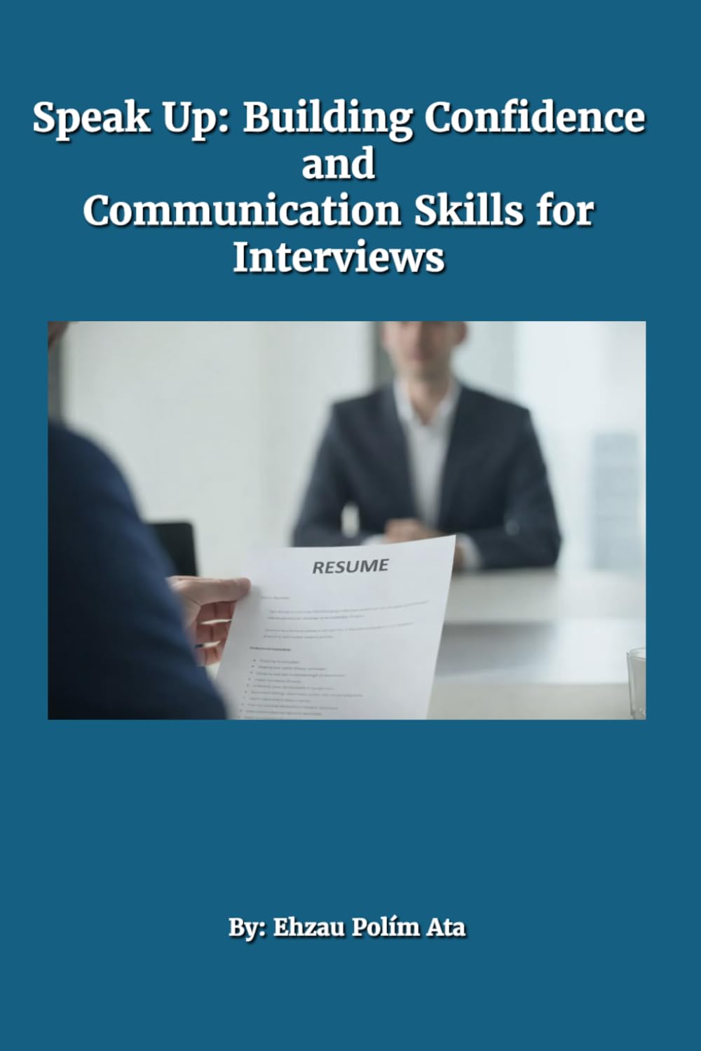 Speak Up: Building Confidence and Communication Skills for Interviews