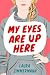 My Eyes Are Up Here