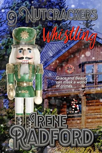  9 Nutcrackers Whistling: Whistling River Lodge Mystery #5 (Whistling River Lodge Mysteries) (English Edition)
