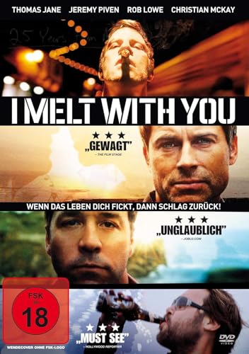 I Melt With You - Wenn das Leben dich f****, dann schlag zurück! - Mehr Infos/Bestellen