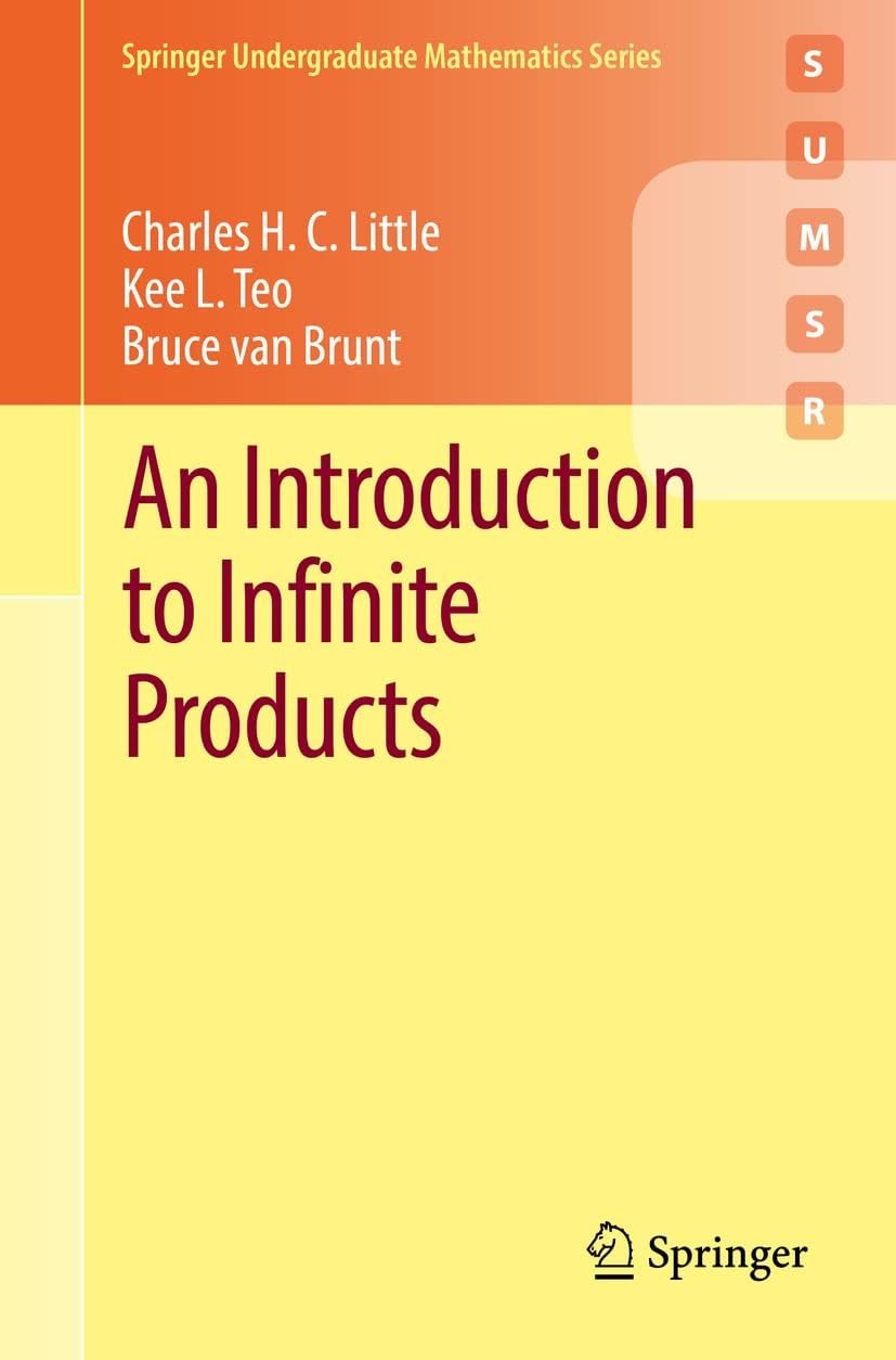 An Introduction to Infinite Products (Springer Undergraduate Mathematics Series)