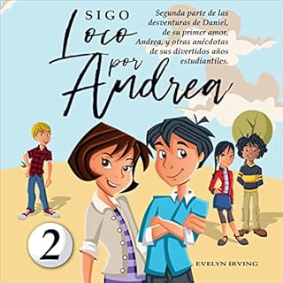 Sigo Loco por Andrea [Still Crazy About Andrea] Audiolibro Por Evelyn Irving arte de portada