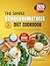 The Simple Hemochromatosis Diet Cookbook: Delicious Recipes to Lower Iron Absorption and Support Healthy Organ Function (English Edition)