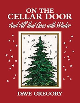 On the Cellar Door : And All That Goes with Winter
