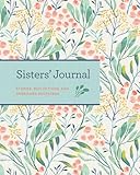 Sisters' Journal: Stories, Reflections, and Cherished Keepsakes
