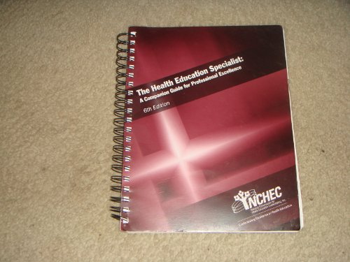 The Health Education Specialist: A Companion Guide for Professional Excellence 6th ed