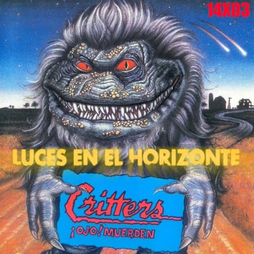 『Critters - Luces en el Horizonte 14X03』のカバーアート