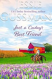Just a Cowboy's Best Friend (Flyboys of Sweet Briar Ranch North Dakota Western Sweet Romance Book 2) (Flyboys of Sweet Briar Ranch in North Dakota)