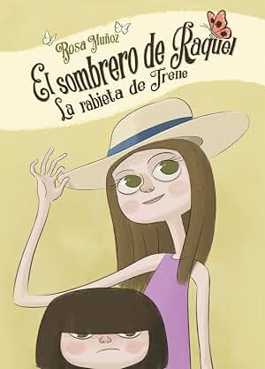 El sombrero de Raquel - La rabieta de Irene: 25 (Ágora)