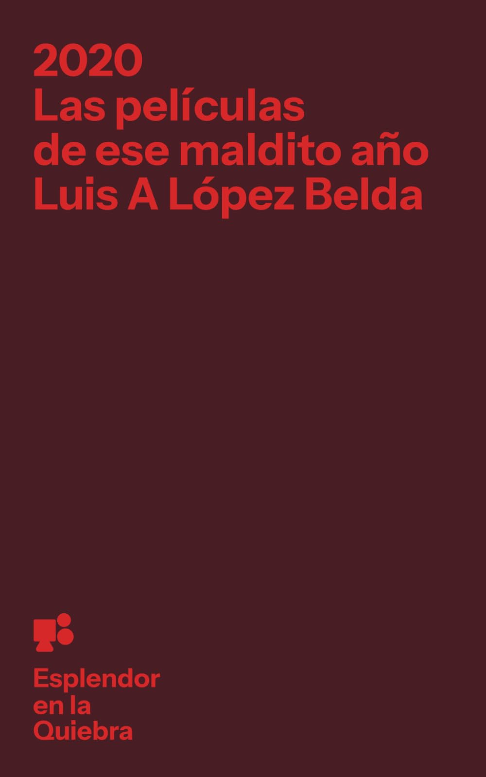 2020 Las películas de ese maldito año