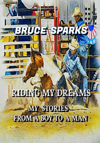 RIDING MY DREAMS: MY STORIES FROM A BOY TO A MAN