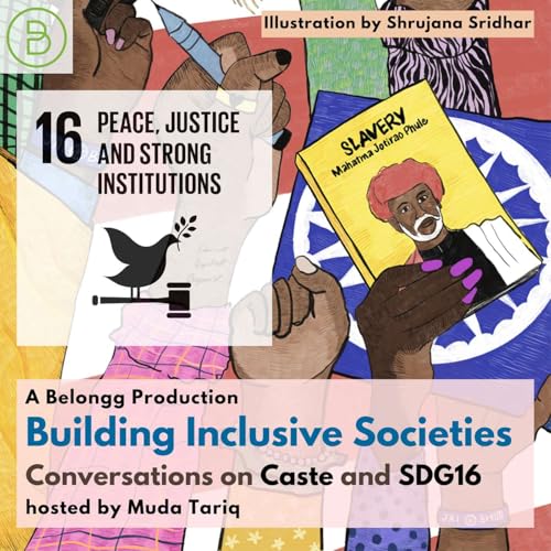 Building Inclusive Societies Ep 04 | Are our Legal Systems Casteist?