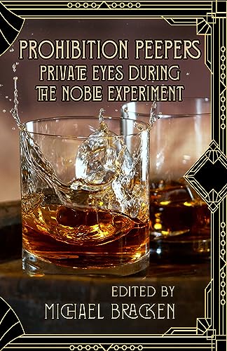 Prohibition Peepers: Private Eyes During the Noble Experiment (English Edition)
