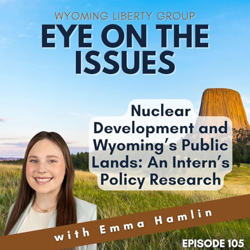 Nuclear Development and Wyoming's Public Lands: An Intern's Policy Research