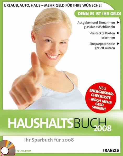 Haushaltsbuch 2008: Ihr Sparbuch für 2008. Ausgaben und Einnahmen glasklar aufschlüsseln. Versteckte Kosten erkennen. Einsparpotenziale gezielt nutzen. Für Windows Vista/XP/ME/98 SE