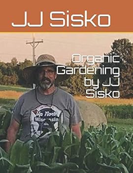Paperback Organic Gardening by JJ Sisko Book