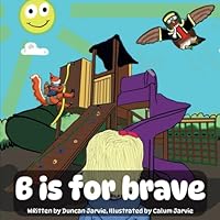 B is for Brave B0D6FTSSCV Book Cover