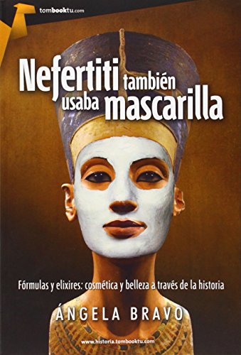 Nefertiti también usaba mascarilla