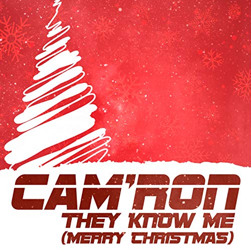 They Know Me (Merry Christmas) [Explicit] by Cam'Ron on Amazon Music ...
