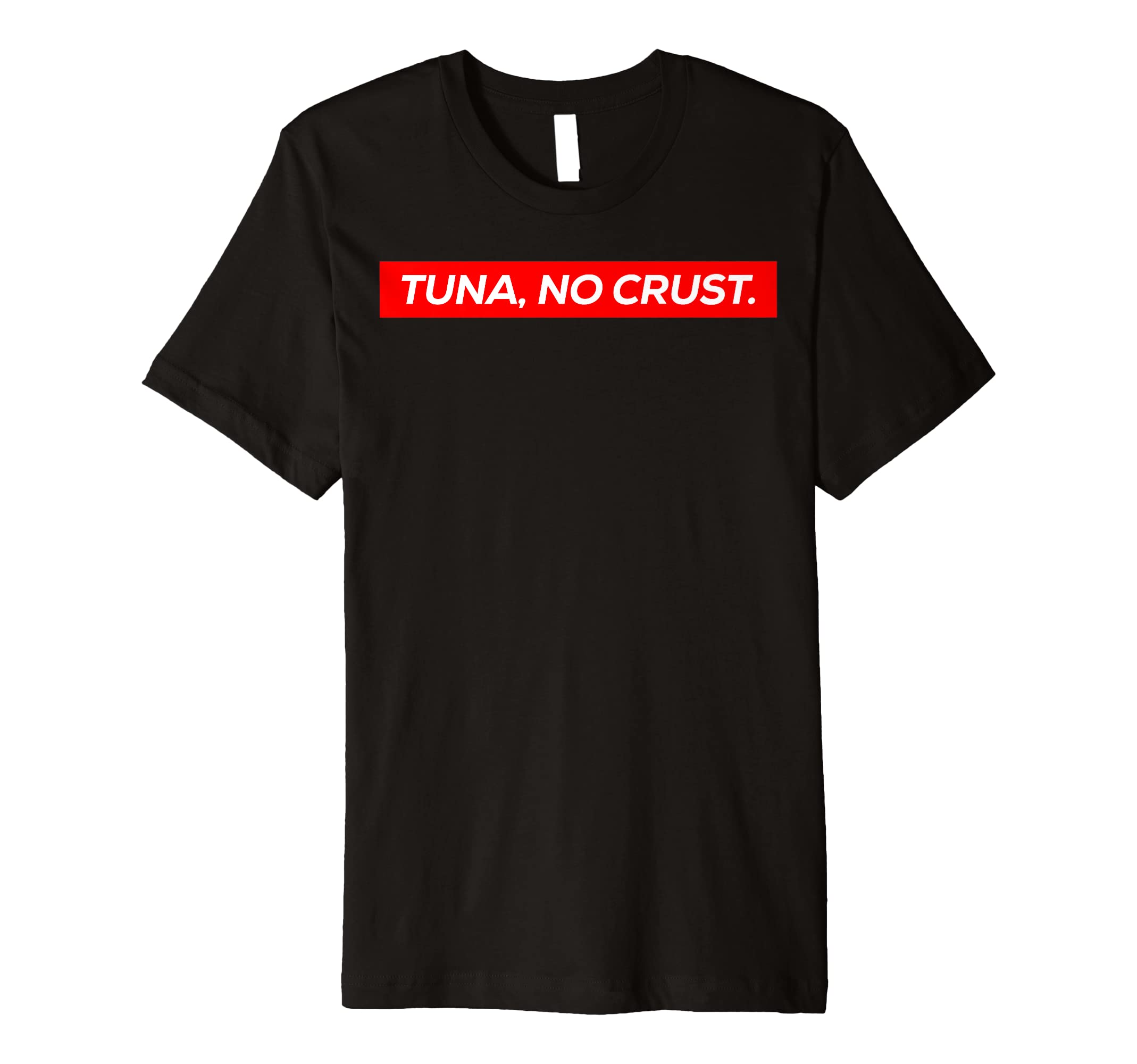 Furious Tuna No CrustTuna No Crust Fast Car Quote Premium T-Shirt
