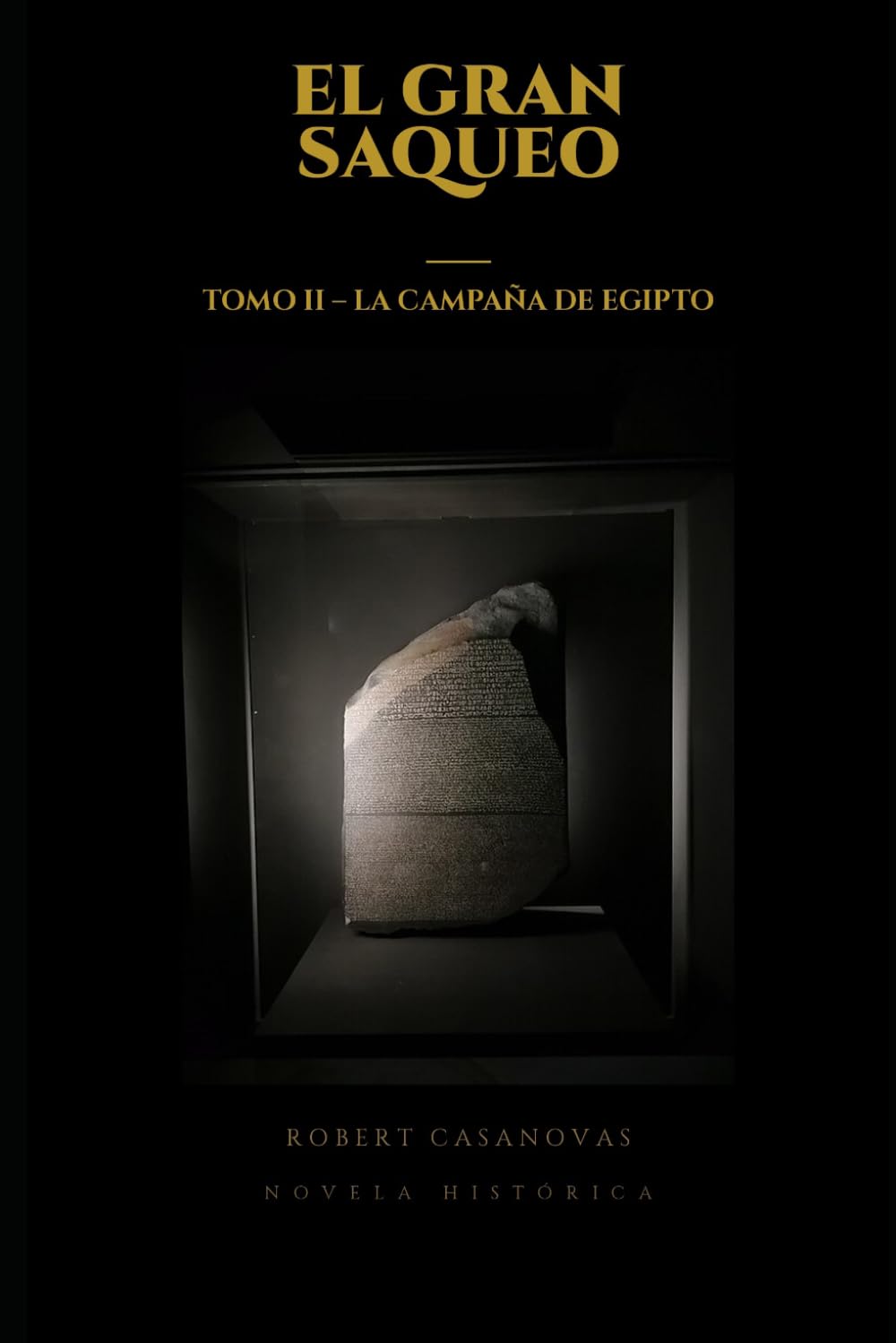 El gran saqueo: Tomo II - La campaña de Egypto