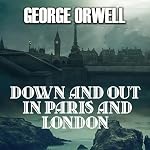 Cover of Down and out in Paris and London