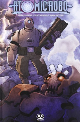 Atomic Robo. Atomic Robo E Gli Scienziati Combattenti Della Tesladyne (Vol. 1)