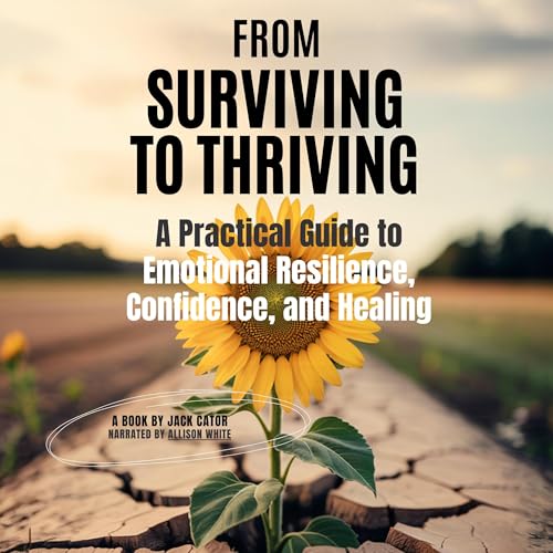 From Surviving to Thriving Audiolivro Por Jack Cator capa