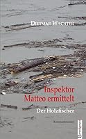 Inspektor Matteo ermittelt 3850932591 Book Cover