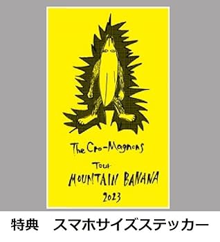 クロマニヨンズ　MOUNTAIN BANANA 2023 レコード 特典付き ｻﾞ・ｸﾛﾏﾆﾖﾝｽﾞ ﾂｱｰ MOUNTAIN BANANA 2023【通常盤】・ｻﾞ