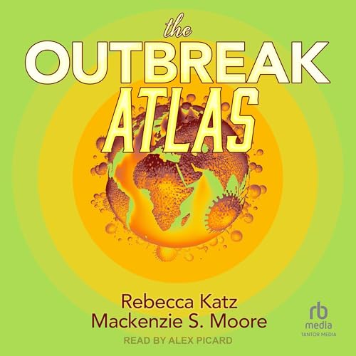 The Outbreak Atlas by Rebecca Katz, Mackenzie S. Moore episode artwork