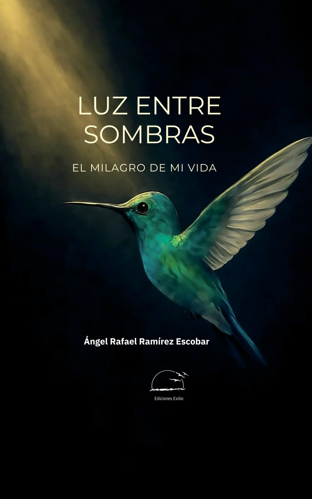 LUZ ENTRE SOMBRAS: EL MILAGRO DE MI VIDA