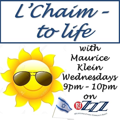 L'Chaim - To Life Summer Series SU2025 E2 (31-12-2025) with Jess Wilson MP, A/Prof Les Schreiber, Charlotte Korchak and AI