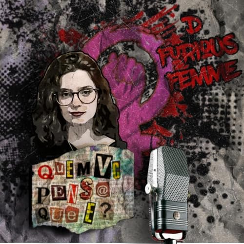 『Ep#45 - Feminismo E Letramento Na Internet Feat: Mabi (@dfuriousfemme)』のカバーアート