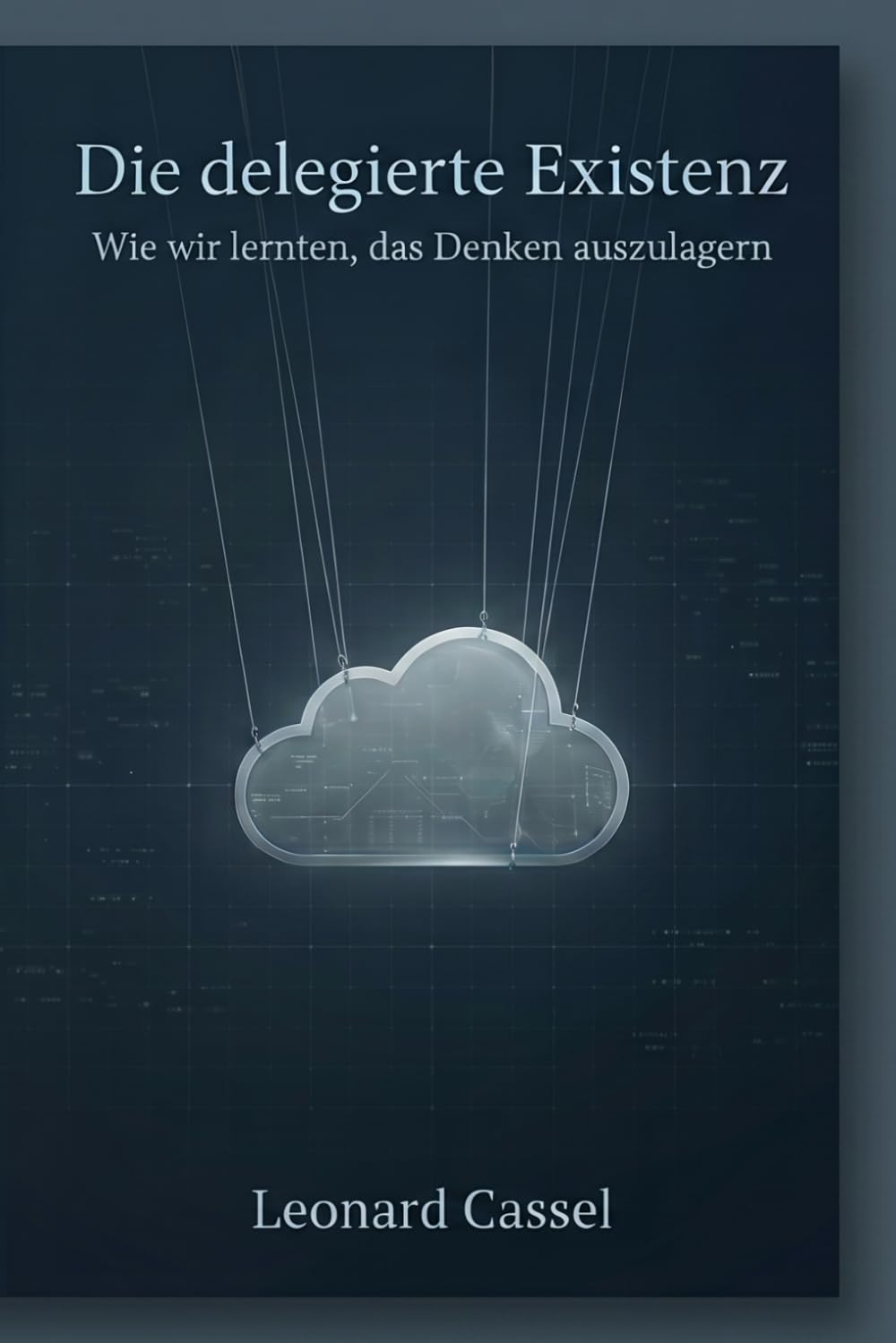 Die delegierte Existenz: Wie wir lernten, das Denken auszulagern