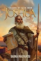Lessons of Faith from Joshua 0816370680 Book Cover