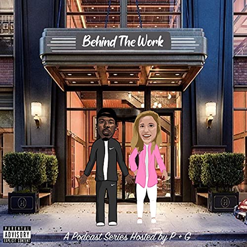 Behind The Work With P + G cover art
